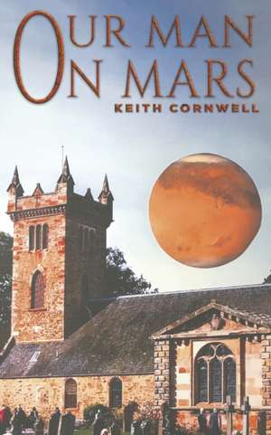 Our Man On Mars de Keith Cornwell