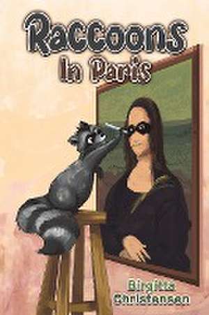 Raccoons In Paris de Birgitta Christensen