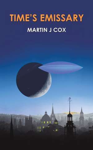 Time's Emissary de Martin J Cox