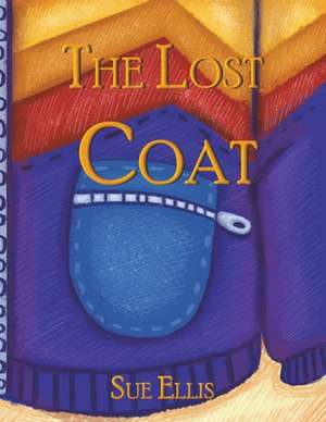 The Lost Coat de Sue Ellis