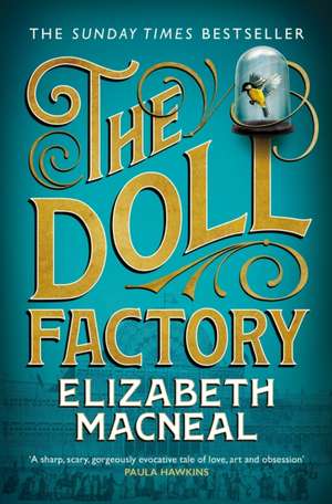 The Doll Factory de Elizabeth Macneal