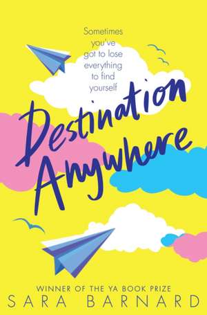 Destination Anywhere de Sara Barnard