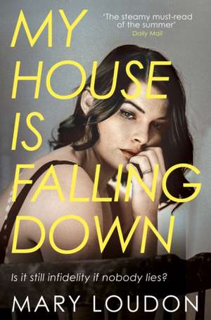 My House Is Falling Down de Mary Loudon