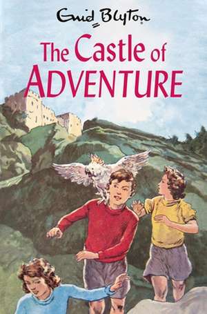 The Castle of Adventure de Enid Blyton