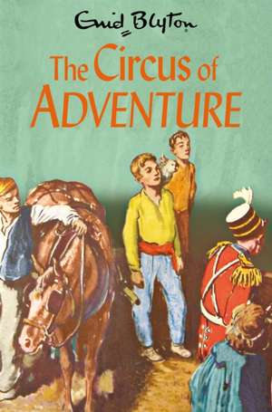 The Circus of Adventure de Enid Blyton