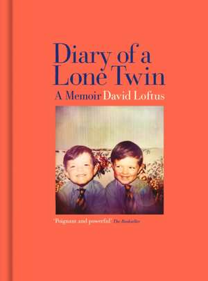 Diary of a Lone Twin de David Loftus