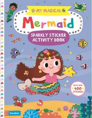 Campbell Books: My Magical Mermaid Sticker Activity Book de Campbell Books