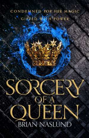 Naslund, B: Sorcery of a Queen de Brian Naslund