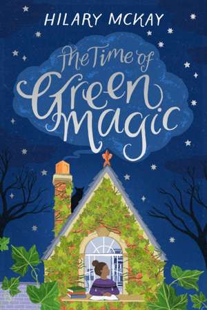 The Time of Green Magic de Hilary McKay