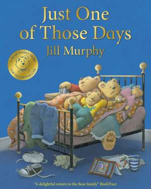 Just One of Those Days de Jill Murphy