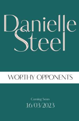 Worthy Opponents de Danielle Steel