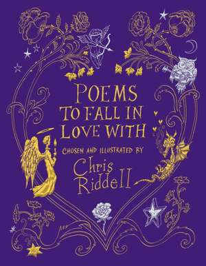 Poems to Fall in Love With de Chris Riddell