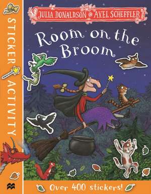 Donaldson, J: Room on the Broom Sticker Book