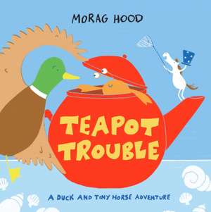 Teapot Trouble de Morag Hood