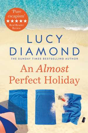 An Almost Perfect Holiday de Lucy Diamond