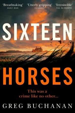 Sixteen Horses de Greg Buchanan