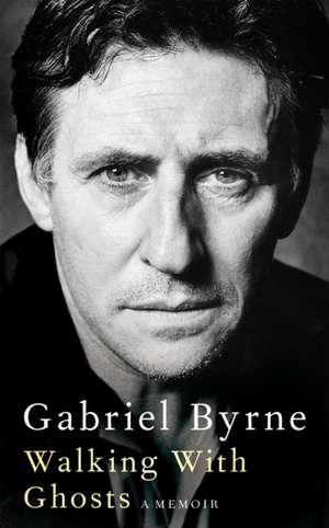 Walking With Ghosts de Gabriel Byrne
