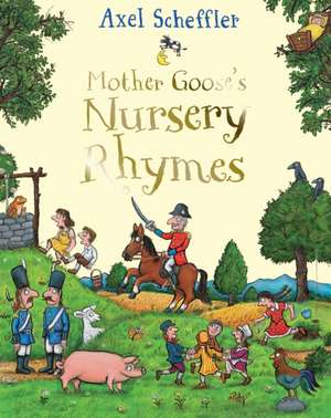 Mother Goose's Nursery Rhymes de Axel Scheffler