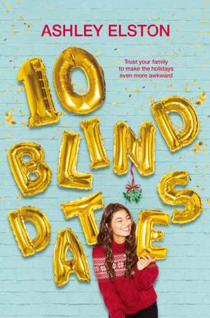 10 Blind Dates de Ashley Elston