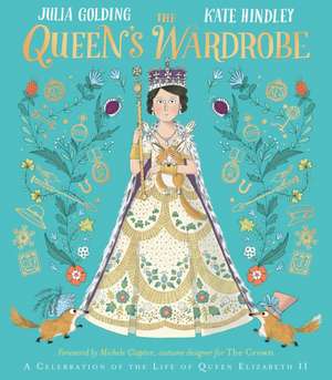 The Queen's Wardrobe de Julia Golding