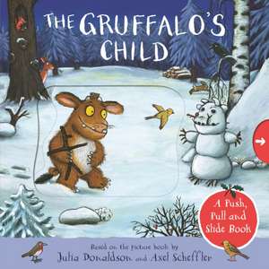 The Gruffalo's Child: A Push, Pull and Slide Book de Julia Donaldson