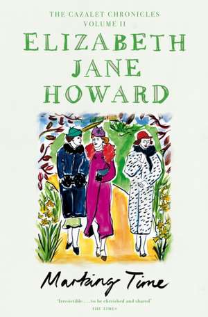 Marking Time: Cazalet Chronicles de Elizabeth Jane Howard