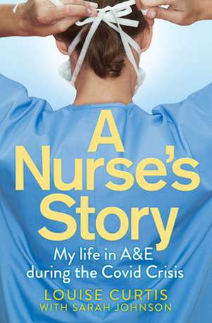 A Nurse's Story de Louise Curtis