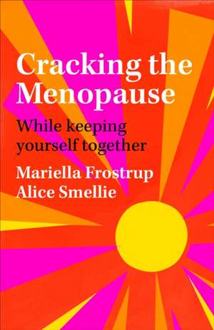 Frostrup, M: Cracking the Menopause
