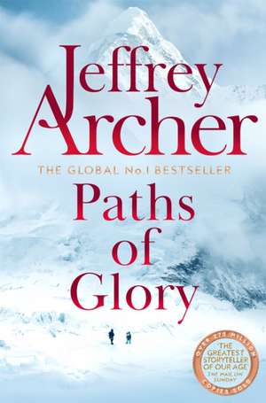 Paths of Glory de Jeffrey Archer