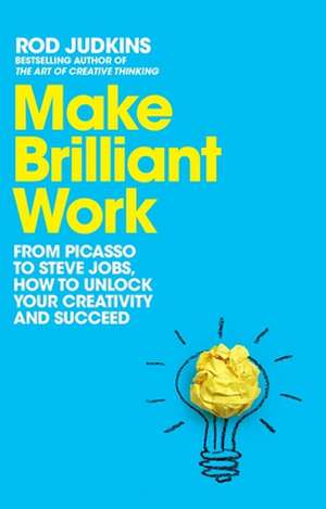 Make Brilliant Work de Rod Judkins