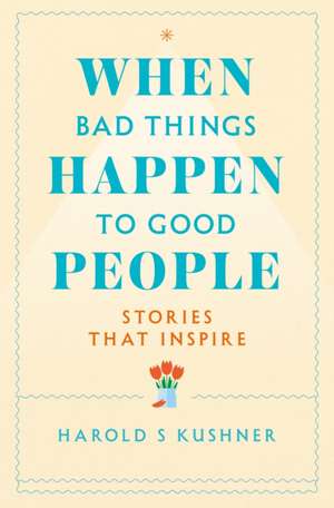 When Bad Things Happen to Good People de Harold Kushner