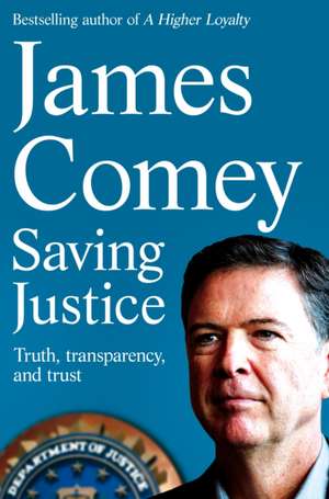 Saving Justice de James Comey