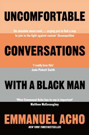 Acho, E: Uncomfortable Conversations with a Black Man