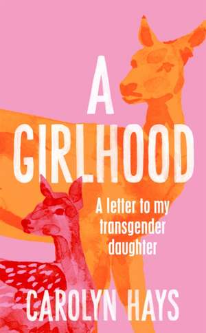 A Girlhood de Carolyn Hays