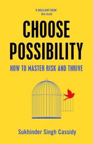 Choose Possibility de Sukhinder Singh Cassidy