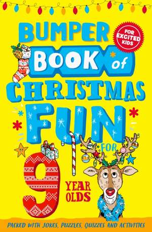 Bumper Book of Christmas Fun for 9 Year Olds de Macmillan Children's Books