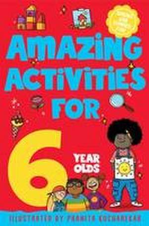 Amazing Activities for 6 Year Olds de Macmillan Children's Books