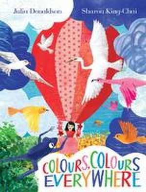 Colours, Colours Everywhere de Julia Donaldson