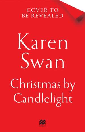 Swan, K: Christmas By Candlelight de Karen Swan