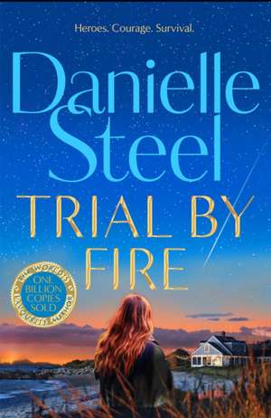 Trial by Fire de Danielle Steel