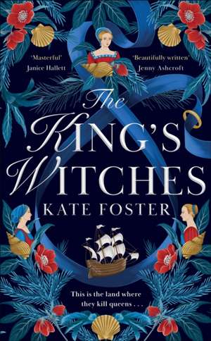 The King's Witches de Kate Foster