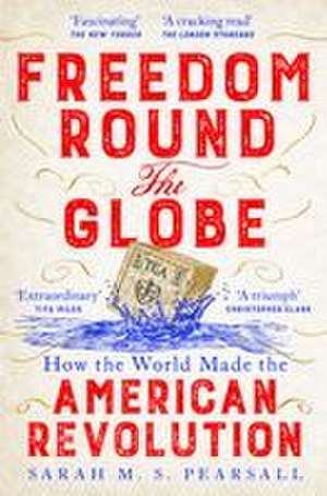 Freedom Round the Globe de Sarah M. S. Pearsall