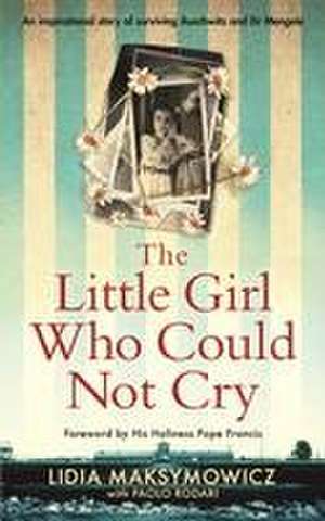 The Little Girl Who Could Not Cry de Lidia Maksymowicz