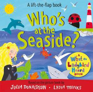 Who's at the Seaside? de Julia Donaldson