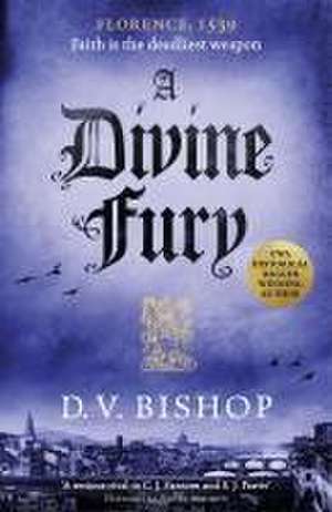 A Divine Fury de D V Bishop