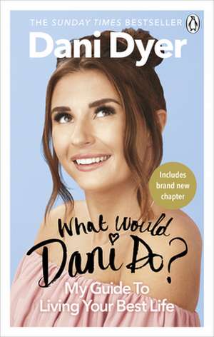 What Would Dani Do? de Dani Dyer