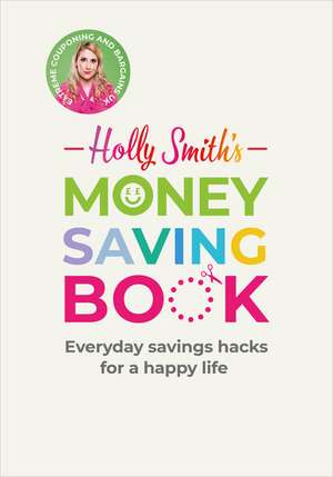 Holly Smith's Money Saving Book de Holly Smith