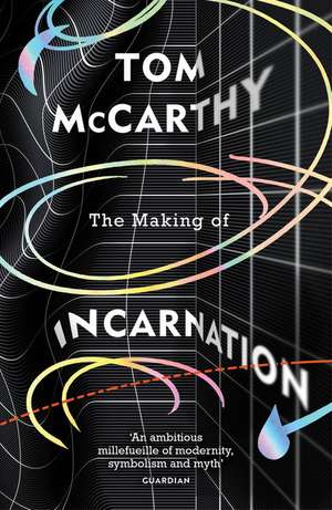 The Making of Incarnation de Tom McCarthy