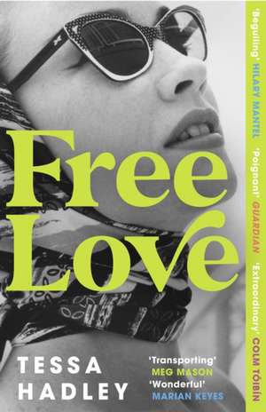 Free Love de Tessa Hadley