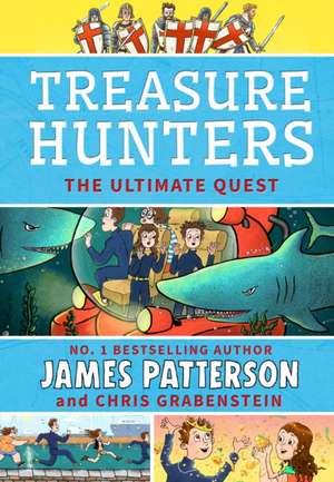 Treasure Hunters 08: Ultimate Quest de James Patterson